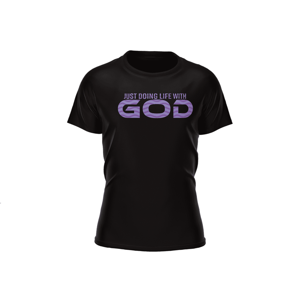 Just Doing Life with God: Strength in Stillness T-Shirt
