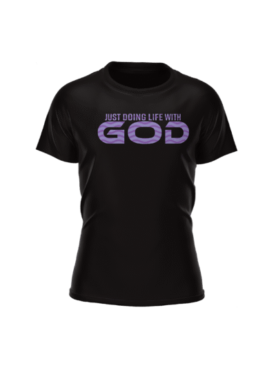 Just Doing Life with God: Strength in Stillness T-Shirt