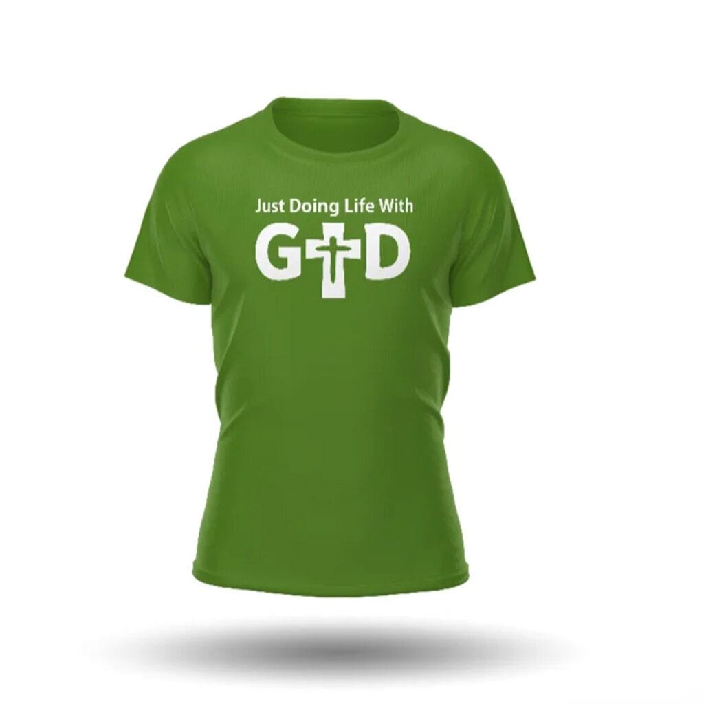 Just Doing Life with God: Signature Cross Green T-Shirt