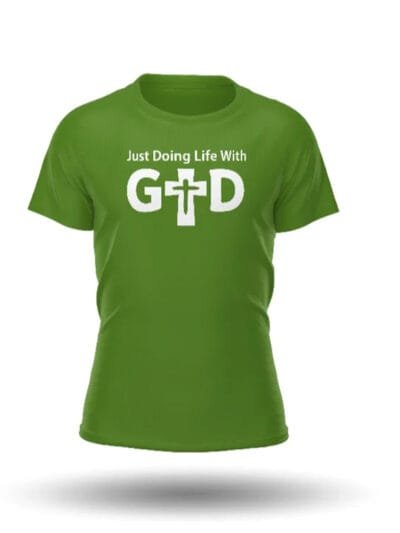 Just Doing Life with God: Signature Cross Green T-Shirt